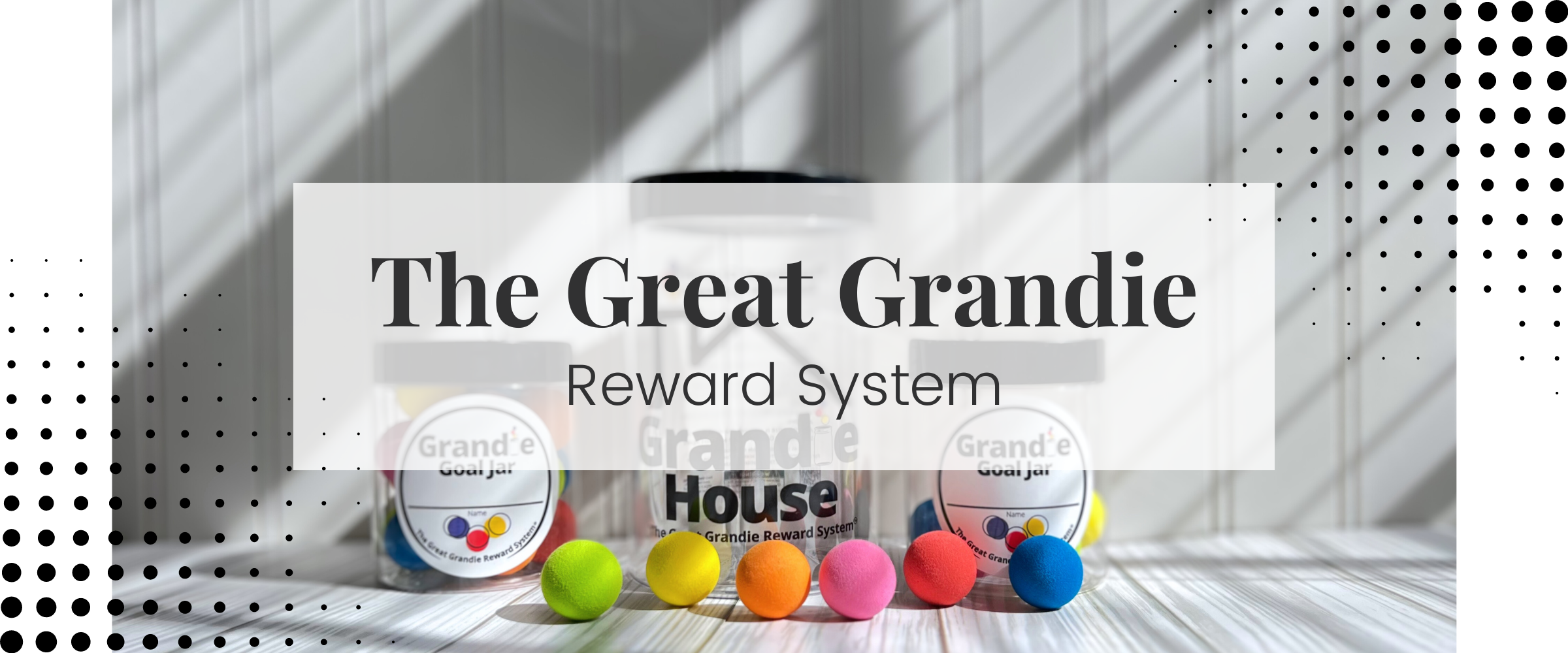 The Great Grandie Reward System